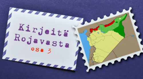 Kirjeitä Rojavasta 3