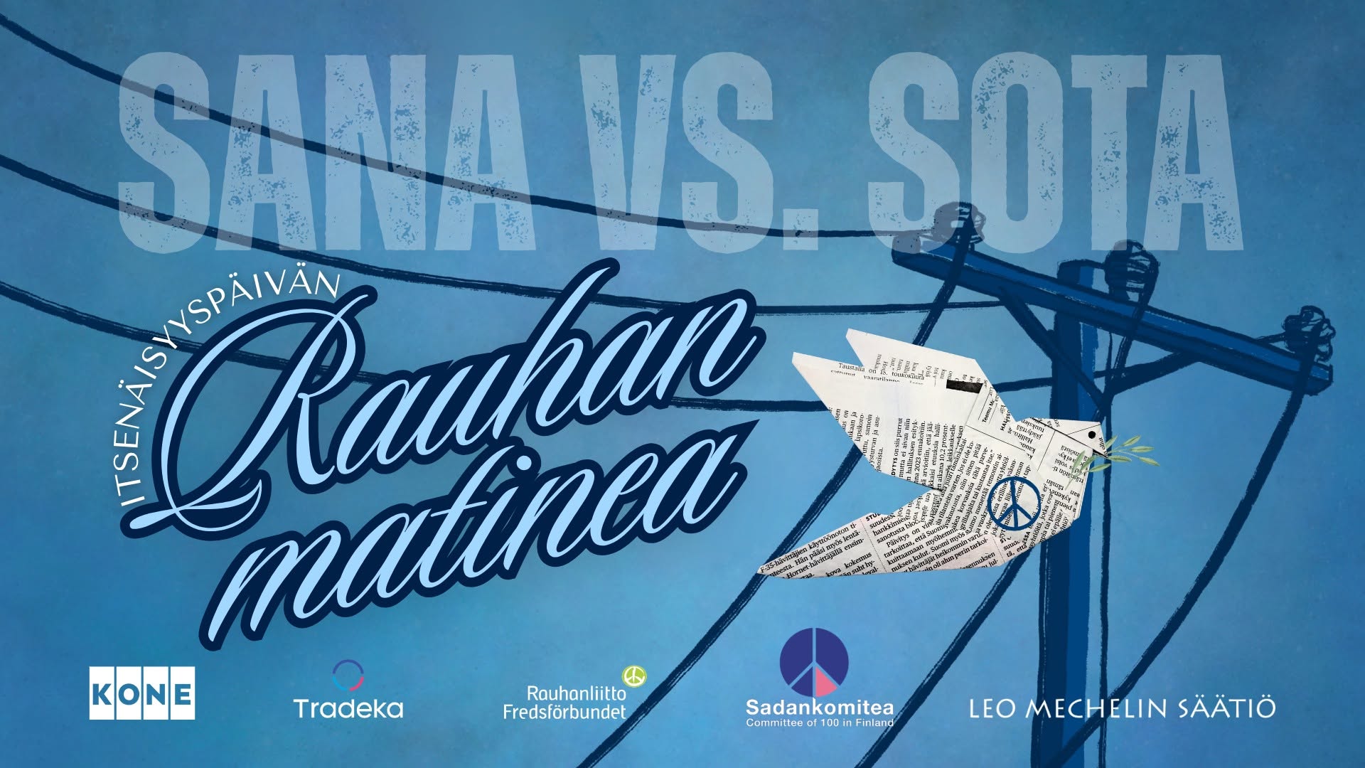 Itsenäisyyspäivän rauhanmatinea: Sana vastaan sota • Helsinki